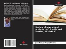 Capa do livro de Review of educational projects in Colombia and Pereira, 1830-1950 