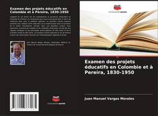 Portada del libro de Examen des projets éducatifs en Colombie et à Pereira, 1830-1950