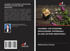 Buchcover von LAVANDA: COLTIVAZIONE, APPLICAZIONI, POTENZIALE IN VARI SETTORI INDUSTRIALI