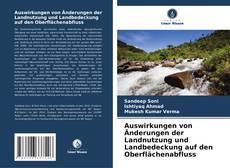 Copertina di Auswirkungen von Änderungen der Landnutzung und Landbedeckung auf den Oberflächenabfluss