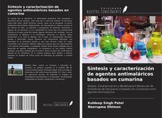 Buchcover von Síntesis y caracterización de agentes antimaláricos basados en cumarina