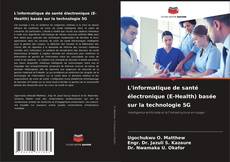 L'informatique de santé électronique (E-Health) basée sur la technologie 5G kitap kapağı