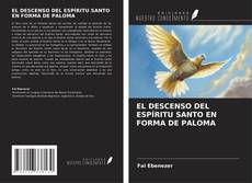 Portada del libro de EL DESCENSO DEL ESPÍRITU SANTO EN FORMA DE PALOMA