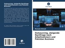 Portada del libro de Outsourcing, steigende Nachfrage nach Arbeitnehmern und Pakistan Business