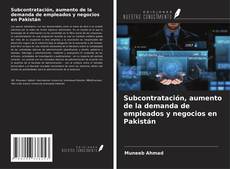 Обложка Subcontratación, aumento de la demanda de empleados y negocios en Pakistán