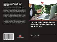 Buchcover von Facteurs démographiques de l'adoption de la banque par Internet