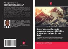 Capa do livro de As organizações não governamentais (ONG) e a descentralização no Haiti 