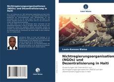 Nichtregierungsorganisationen (NGOs) und Dezentralisierung in Haiti kitap kapağı