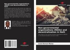 Non-governmental organizations (NGOs) and decentralization in Haiti kitap kapağı