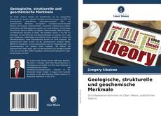 Buchcover von Geologische, strukturelle und geochemische Merkmale