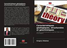 Buchcover von Caractéristiques géologiques, structurales et géochimiques