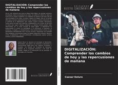 Copertina di DIGITALIZACIÓN: Comprender los cambios de hoy y las repercusiones de mañana