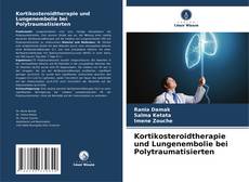 Portada del libro de Kortikosteroidtherapie und Lungenembolie bei Polytraumatisierten