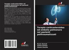Bookcover of Terapia corticosteroidea ed embolia polmonare nei pazienti politraumatizzati