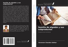 Copertina di Semilla de algodón y sus subproductos