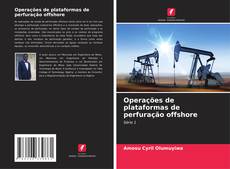 Bookcover of Operações de plataformas de perfuração offshore