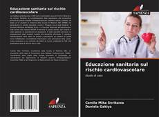 Educazione sanitaria sul rischio cardiovascolare kitap kapağı