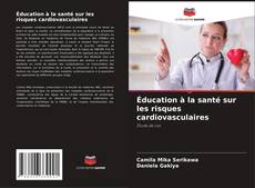Bookcover of Éducation à la santé sur les risques cardiovasculaires