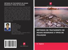Bookcover of MÉTODOS DE TRATAMENTO DE ÁGUAS RESIDUAIS E TIPOS DE POLUIÇÃO