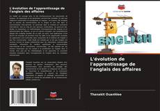 Bookcover of L'évolution de l'apprentissage de l'anglais des affaires
