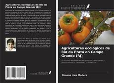 Capa do livro de Agricultores ecológicos de Rio da Prata en Campo Grande (RJ) 