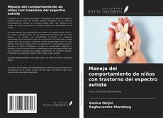 Bookcover of Manejo del comportamiento de niños con trastorno del espectro autista