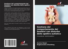 Copertina di Gestione del comportamento dei bambini con disturbo dello spettro autistico