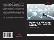 Portada del libro de Evaluation of Chitosan as a Heavy Metals Leachate Remover