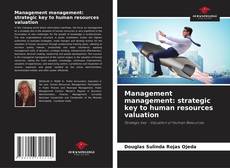 Copertina di Management management: strategic key to human resources valuation