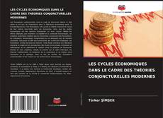 Buchcover von LES CYCLES ÉCONOMIQUES DANS LE CADRE DES THÉORIES CONJONCTURELLES MODERNES