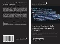 Capa do livro de Los casos de examen de la indemnización por daños y perjuicios 