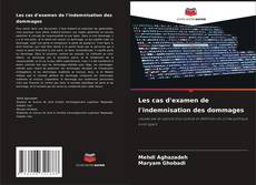 Buchcover von Les cas d'examen de l'indemnisation des dommages