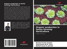 Copertina di Organic production in family farming: Horticulture
