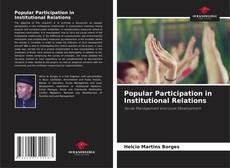 Portada del libro de Popular Participation in Institutional Relations
