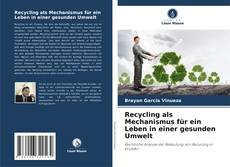 Copertina di Recycling als Mechanismus für ein Leben in einer gesunden Umwelt