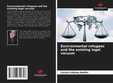 Portada del libro de Environmental refugees and the existing legal vacuum
