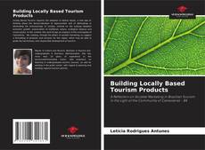 Capa do livro de Building Locally Based Tourism Products 