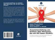 Zusammenstellung von Artikeln über Menschen, die mit HIV leben (PLHIV): kitap kapağı