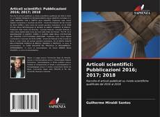 Capa do livro de Articoli scientifici: Pubblicazioni 2016; 2017; 2018 
