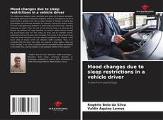 Обложка Mood changes due to sleep restrictions in a vehicle driver