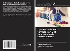 Capa do livro de Optimización de la formulación y el procesamiento farmacéuticos 