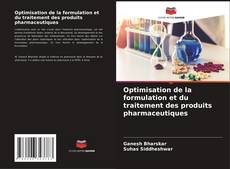 Обложка Optimisation de la formulation et du traitement des produits pharmaceutiques