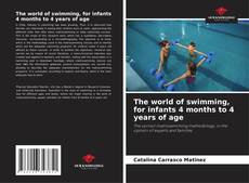 Bookcover of The world of swimming, for infants 4 months to 4 years of age