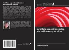Análisis espectroscópico de polímeros y aceites的封面