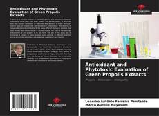 Portada del libro de Antioxidant and Phytotoxic Evaluation of Green Propolis Extracts