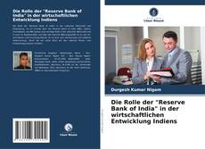 Couverture de Die Rolle der "Reserve Bank of India" in der wirtschaftlichen Entwicklung Indiens