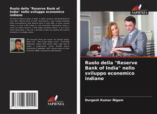 Copertina di Ruolo della "Reserve Bank of India" nello sviluppo economico indiano