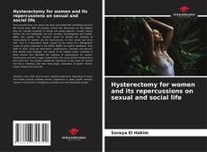 Borítókép a  Hysterectomy for women and its repercussions on sexual and social life - hoz