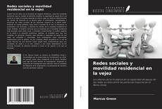 Обложка Redes sociales y movilidad residencial en la vejez