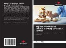 Bookcover of Impact of intensive shrimp planting with ionic control